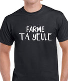 T-shirt femme farme ta yeule qc fr