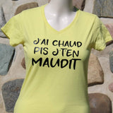 T-shirt pour Femme chaud maudit humour