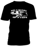 T-shirt men fishing for people can't fish
