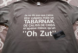 T-Shirt pour Homme tabarnak zut humour