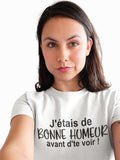 T-shirt pour Femme bonne humeur humour
