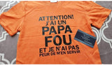 T-shirt 2 à 6 ans Unisexe papa fou parent famille humour