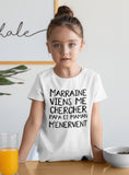T-shirt 2 à 6 ans Unisexe marraine viens me chercher famille humour