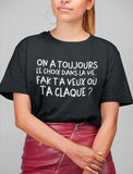 T-Shirt pour homme choix vie t'a veux où ta claque humour