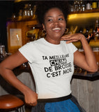 T-shirt pour Femme ta meilleure chum de brosse c'est moé humour