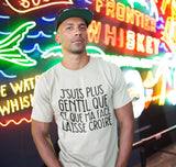 T-Shirt pour homme j'suis plus gentil que ce que ma face laisse croire humour