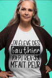 T-shirt pour Femme j'ai élevé des PERSONNALISABLE rien ne m'fait peur famille humour